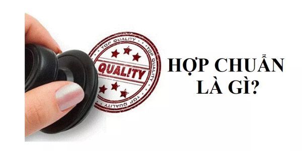 hợp chuẩn hợp quy là gì